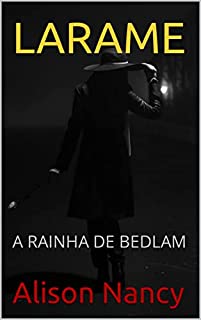 Livro LARAME: A RAINHA DE BEDLAM