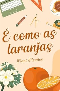 Livro É como as laranjas (A Biblioteca do Presente Livro 2)