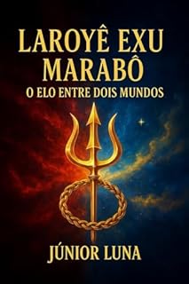 Livro Laroyê Exu Marabô : O Elo Entre Dois Mundos