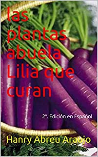 Livro las plantas  abuela Lilia que curan: 2ª. Edición en Español