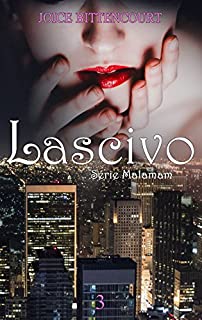 Livro Lascivo (Série Malamam Livro 3)