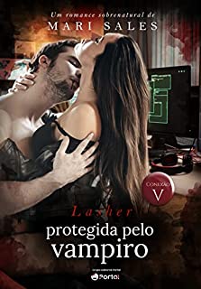 Livro Lasher: Protegida pelo Vampiro (Conexão V)