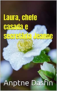 Livro Laura, chefe casada e secretária Jeanne
