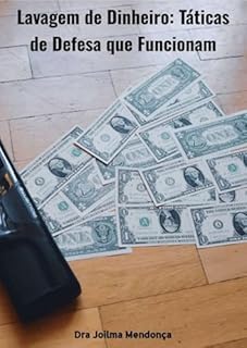 Lavagem de Dinheiro: Táticas de Defesa que Funcionam