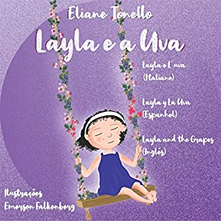 Livro Layla e a Uva: Layla e l'uva; Layla y la Uva; Layla and the Grapes