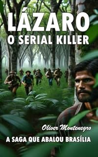 Livro Lázaro, O Serial Killer: A saga que abalou Brasília