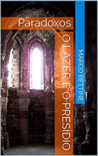 Livro O LAZER E O PRESÍDIO: Paradoxos