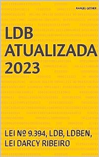 Livro LDB ATUALIZADA 2023: LEI Nº 9.394, LDB, LDBEN, LEI DARCY RIBEIRO