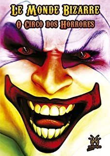 Livro Le Monde Bizarre - O Circo dos Horrores