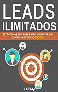 Livro Leads Ilimitados Para Geração de Vendas: Estratégias Altamente Eficientes Para Para Geração de Leads e Vendas (Email Marketing)