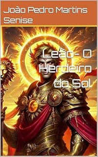 Livro Leão- O Herdeiro do Sol (Os Guardiões do Zodíaco Livro 5)
