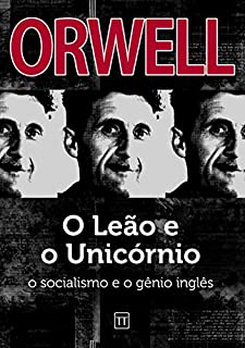 Livro O Leão e o Unicórnio: O socialismo e o gênio inglês