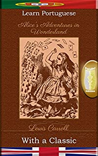 Livro Learn Portuguese with a Classic: Alice's Adventures in Wonderland - Parallel Edition [PT-EN]