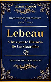 Livro Lebeau: A Intrigante História de um Guardião