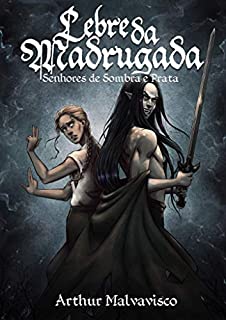Livro Lebre da Madrugada (Senhores de Sombra e Prata Livro 1)