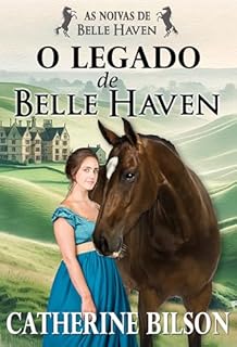 Livro O Legado de Belle Haven: As Noivas de Belle Haven Prequela