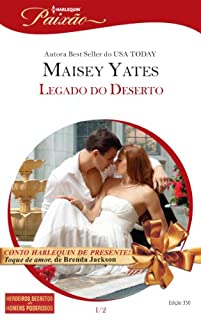 Livro Legado do Deserto: Harlequin Paixão - ed.350 (Herdeiros Secretos de Homens Poderosos Livro 1)