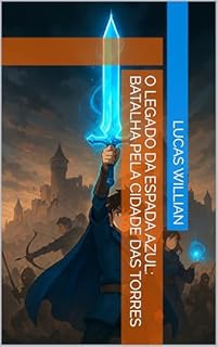 Livro O Legado da Espada Azul: Batalha pela Cidade das Torres