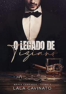 Livro O Legado de Tiziano: Máfia Compagni - Livro 1