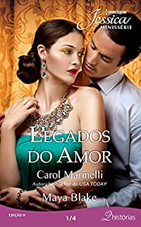 Livro Legados do Amor 1 de 4: Harlequin Jessica Minissérie - ed.011