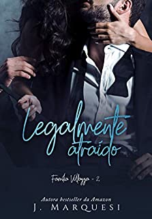 Livro Legalmente Atraído (Família Villazza Livro 2)