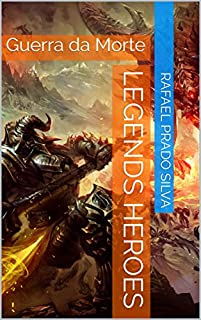 Legends Heroes: Guerra da Morte