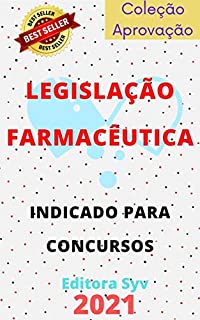 Livro Legislação Farmacêutica – Indicado para concursos: Atualizada - 2021