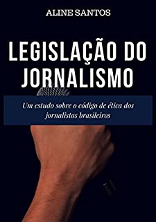 Livro LegislaÇÃo Do Jornalismo