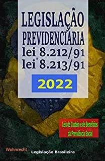 Livro Legislação Previdenciária 2022 - Lei 8.212/91 e lei 8.213/91: Leis de Custeio e de Benefícios da Previdência Social