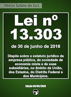 Livro LEI Nº 13.303 - Lei das Estatais (Letra da Lei)