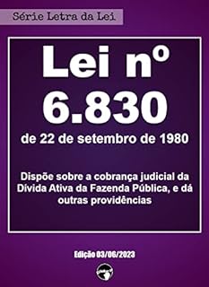 Livro LEI Nº 6.830 - cobrança judicial da Dívida Ativa da Fazenda Pública (Letra da Lei)