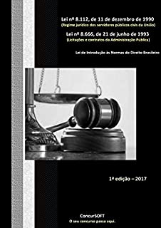 Livro Lei nº 8.112, de 11 de dezembro de 1990 (Regime Jurídico dos Servidores Públicos Civis da União) e Lei nº 8.666, de 21 de junho de 1993 (Licitações e Contratos da Administração Pública)