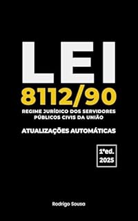 Livro Lei 8.112/90 – Regime Jurídico dos Servidores Públicos Federais Atualizado