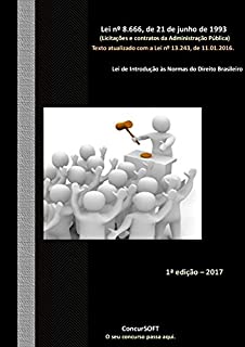 Livro Lei nº 8.666, de 21 de junho de 1993 - Licitações e Contratos da Administração Pública: Texto atualizado até a Lei nº 13.243, de 11 de janeiro de 2016.