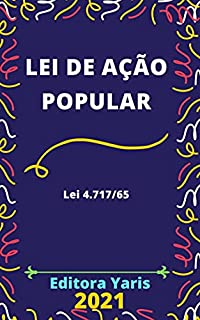 Livro Lei de Ação Popular – Lei 4.717/65: Atualizada - 2021