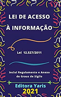 Livro Lei de Acesso à Informação – Lei 12.527/2011: Atualizada - 2021