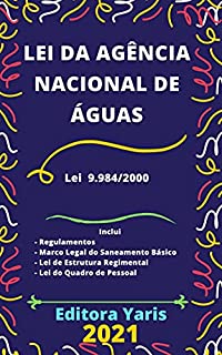 Livro Lei da Agência Nacional de Águas – Lei 9.984/2000: Atualizada - 2021