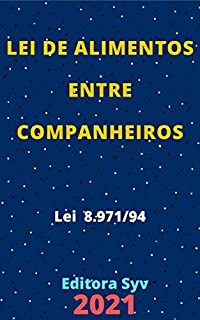 Livro Lei de Alimentos entre Companheiros – Lei 8.971/94: Atualizada - 2021