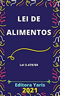 Lei de Alimentos – Lei 5.478/68: Atualizada - 2021