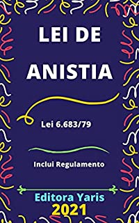 Livro Lei de Anistia – Lei 6.683/79: Atualizada - 2021