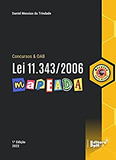 Livro Lei Antidrogas (Lei 11.343/2006) Mapeada, Anotada e Destacada – Editora Direito para Ninjas 2022: Concursos Públicos e OAB (Mapeados para Concurso Público e Exame de Ordem - OAB)