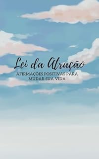 Livro Lei da Atração: Afirmações Positivas para Mudar sua Vida