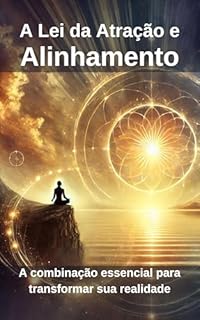 Livro Lei da Atração e Alinhamento: A combinação perfeita para transformar sua vida
