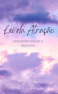 Livro Lei da Atração: Atraindo Saúde e Riqueza
