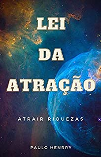 Livro Lei da Atração: Atrair riqueza por meio da lei da Atração