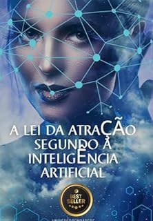 Livro A Lei Da Atração Segundo A Inteligência Artificial
