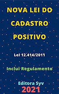 Livro Lei do Cadastro Positivo – Lei 12.414/2011: Atualizada - 2021