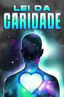 Livro LEI DA CARIDADE: Leis do Universo #28