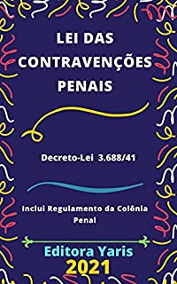 Livro Lei das Contravenções Penais – Dec. Lei 3.688/41: Atualizada - 2021