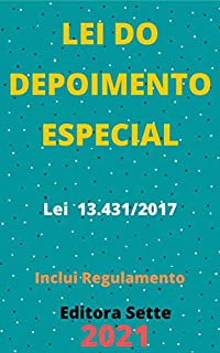 Livro Lei do Depoimento Especial – Lei 13.431/2017: Atualizada - 2021